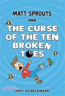 Matt Sprouts and the Curse of the Ten Broken Toes: Volume 1