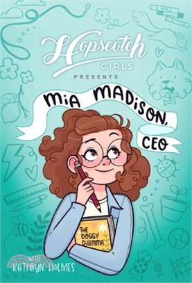 Hopscotch Girls Presents: MIA Madison, CEO Volume 1