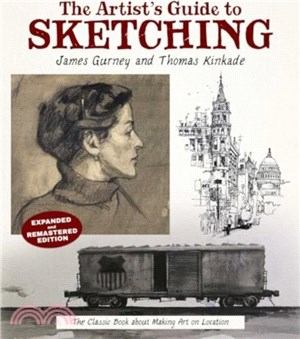 The Artist's Guide to Sketching：The Classic Book about Making Art on Location