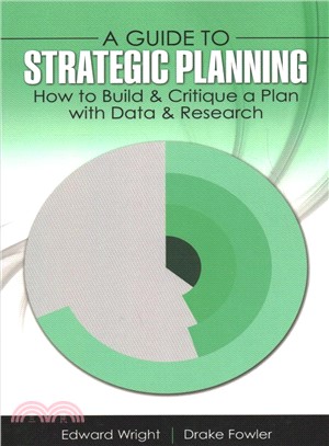 A Guide to Strategic Planning ― How to Build & Critique a Plan With Data & Research