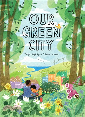 Our Green City (2023 Green Earth Book Award Honor)