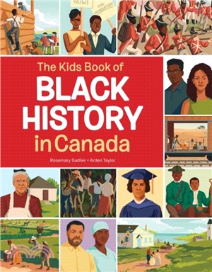 The Kids Book Of Black History In Canada