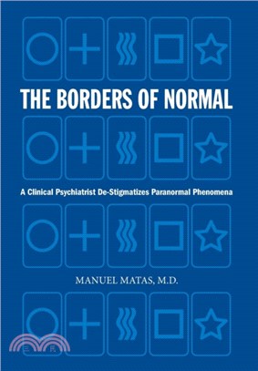The Borders of Normal：A Clinical Psychiatrist De-Stigmatizes Paranormal Phenomena