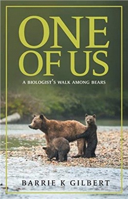 One of Us：A Biologist's Walk Among Bears