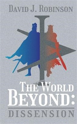 The World Beyond: Dissension