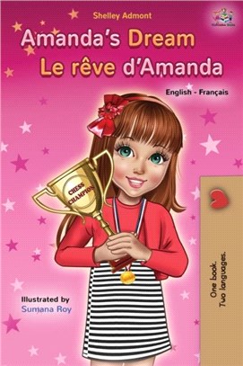 Amanda's Dream Le reve d'Amanda：English French Bilingual Book