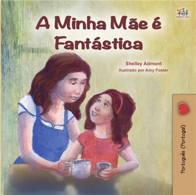 My Mom is Awesome (Portuguese Book for Kids - Portugal)：European Portuguese