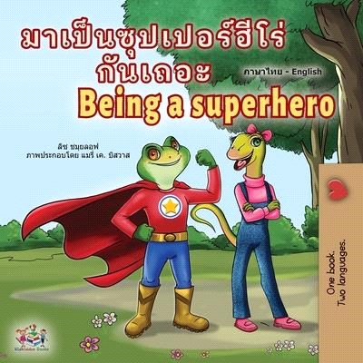 Being a Superhero (Thai English Bilingual Children's Book)