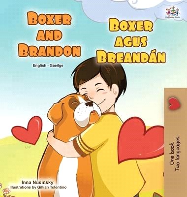 Boxer and Brandon (English Irish Bilingual Children's Book)