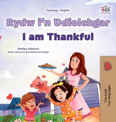 I am Thankful (Welsh English Bilingual Children's Book)