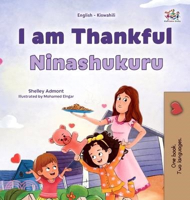 I am Thankful (English Swahili Bilingual Children's Book)