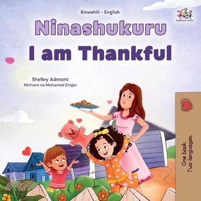 I am Thankful (Swahili English Bilingual Children's Book)