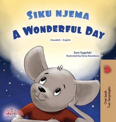 A Wonderful Day (Swahili English Bilingual Children's Book)