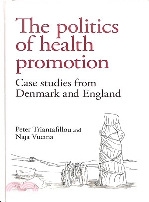 The Politics of Health Promotion ― Case Studies from Denmark and England