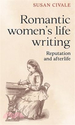 Women's Life Writing in the Long Nineteenth Century ― Reputation and Authorship