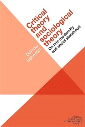 Critical Theory and Sociological Theory: On Late Modernity and Social Statehood