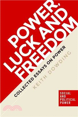 Power, Luck and Freedom ─ Collected Essays