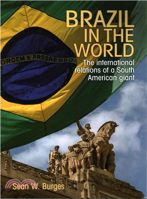 Brazil in the World ─ The International Relations of a South American Giant