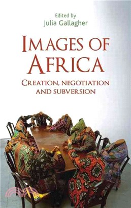 Images of Africa ─ Creation, Negotiation and Subversion