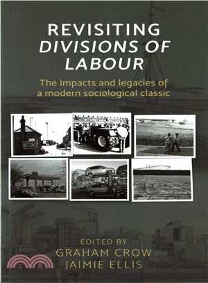Revisiting Divisions of Labour ─ The Impacts and Legacies of a Modern Sociological Classic