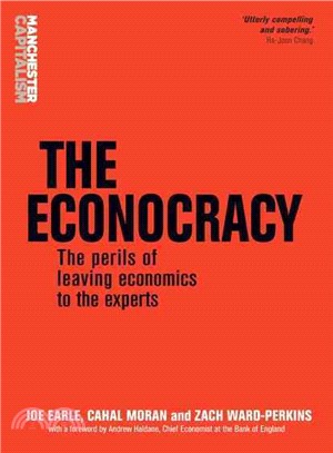 The Econocracy ─ The Perils of Leaving Economics to the Experts