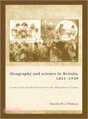 Geography and Science in Britain 1831-1939 ─ A Study of the British Association for the Advancement of Science