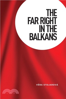 The Far Right in the Balkans