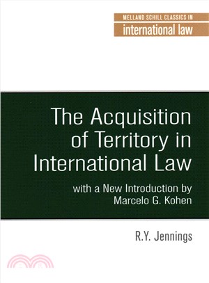 The Acquisition of Territory in International Law ─ with a New Introduction by Marcelo G. Kohen