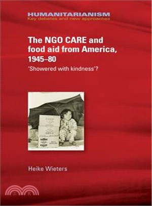 The Ngo Care and Food Aid from America 1945-80 ─ Showered With Kindness?