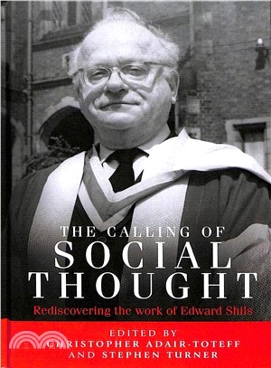 The Calling of Social Thought ― Rediscovering the Work of Edward Shils