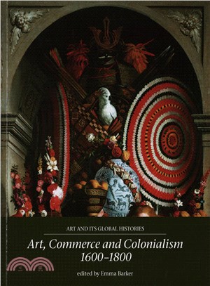 Art, Commerce and Colonialism 1600-1800