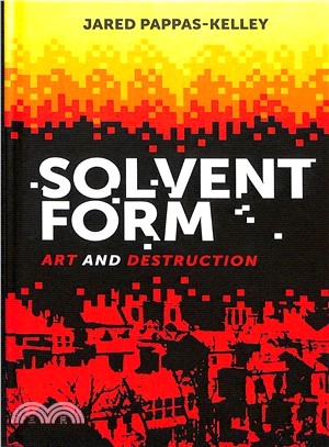 Solvent Form ― Art and Destruction