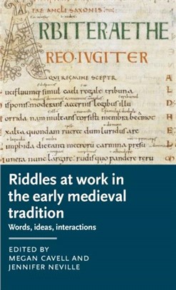 Riddles at Work in the Early Medieval Tradition：Words, Ideas, Interactions