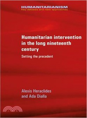 Humanitarian Intervention in the Long Nineteenth Century ― Setting the Precedent