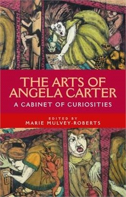 The Arts of Angela Carter ― A Cabinet of Curiosities