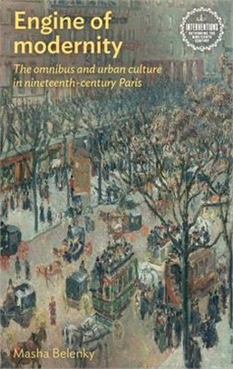 Engine of Modernity ― The Omnibus and Urban Culture in Nineteenth-century Paris