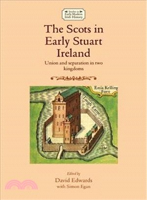 The Scots in Early Stuart Ireland ― Union and Separation in Two Kingdoms