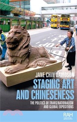 Staging Art and Chineseness ― The Politics of Trans/Nationalism and Global Expositions