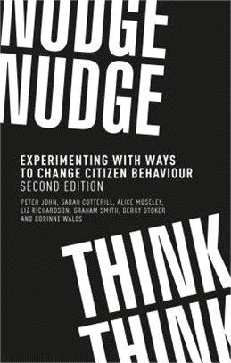 Nudge, Nudge, Think, Think ― Experimenting With Ways to Change Citizen Behaviour, Second Edition