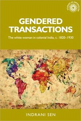 Gendered Transactions ― The White Woman in Colonial India, C.1820-1930