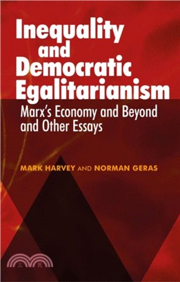 Inequality and Democratic Egalitarianism：'Marx's Economy and Beyond' and Other Essays