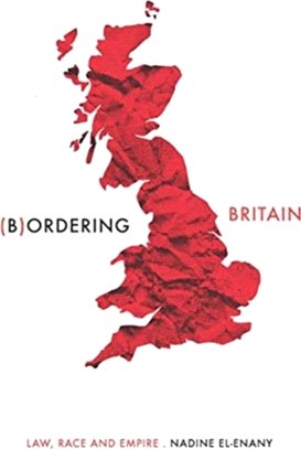 Bordering Britain：Law, Race and Empire