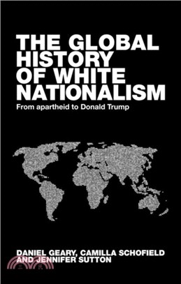 Global White Nationalism：From Apartheid to Trump