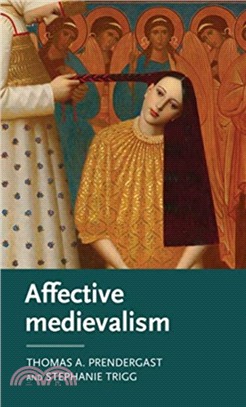Affective Medievalism：Love, Abjection and Discontent