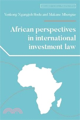African Perspectives in International Investment Law: African Perspectives in International Investment Law