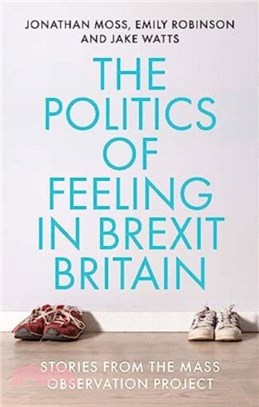 The Politics of Feeling in Brexit Britain：Stories from the Mass Observation Project