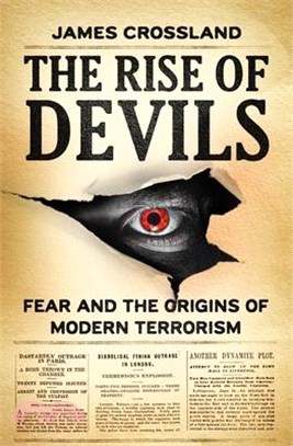 The Rise of Devils: Fear and the Origins of Modern Terrorism