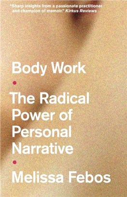 Body Work：The Radical Power of Personal Narrative