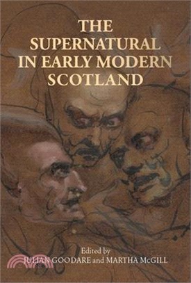 The Supernatural in Early Modern Scotland