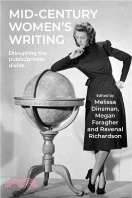 Mid-Century Women's Writing：Disrupting the Public/Private Divide